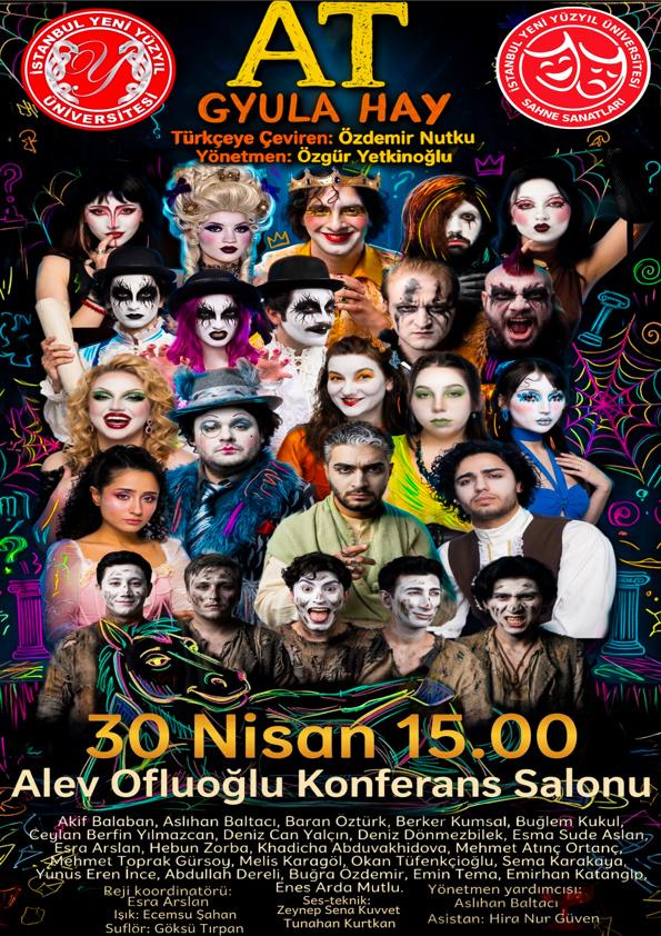 https://cmsapi.yeniyuzyil.edu.tr/event-media/3bf0ba15-72d0-4f6e-a976-af37b3c9fe44AT-Oyun-Afişi.jpg